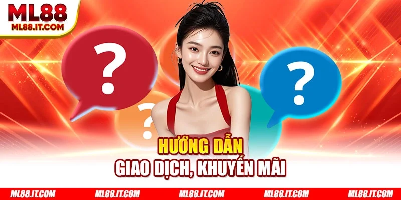 Hướng dẫn giao dịch, khuyến mãi