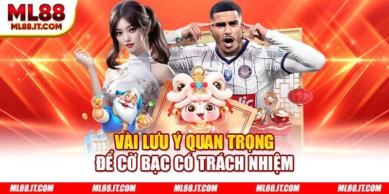 Vài lưu ý quan trọng để cờ bạc có trách nhiệm