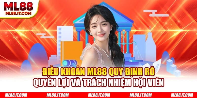 Điều khoản ML88 quy định rõ quyền lợi và trách nhiệm hội viên