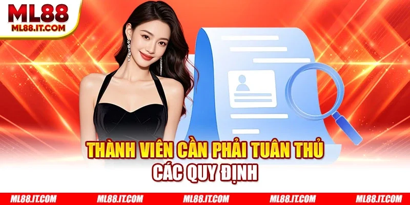 Thành viên cần phải tuân thủ các quy định