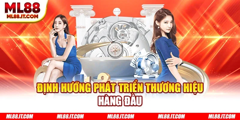Định hướng phát triển thương hiệu hàng đầu