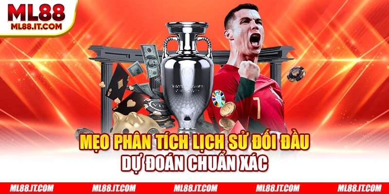 Mẹo phân tích lịch sử đối đầu dự đoán chuẩn xác
