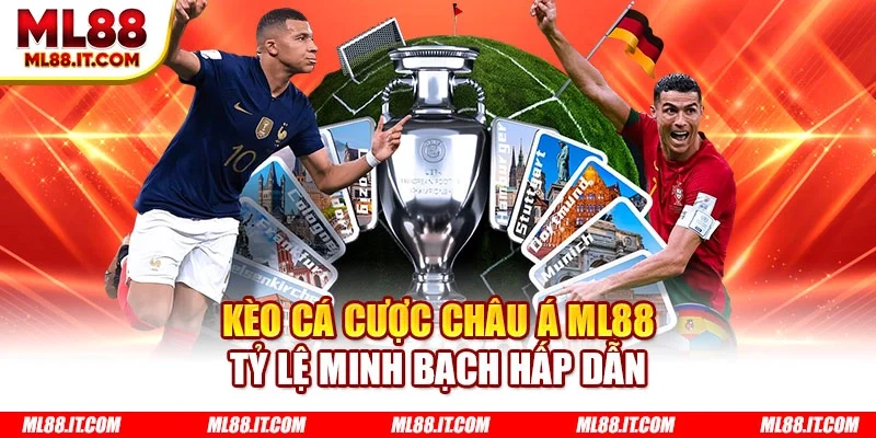 Kèo cá cược châu Á