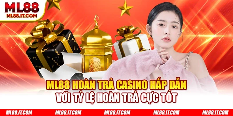 ML88 hoàn trả casino