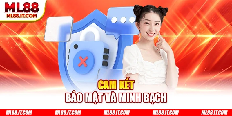 Cam kết bảo mật và minh bạch