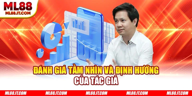 Đánh giá tầm nhìn và định hướng của tác giả